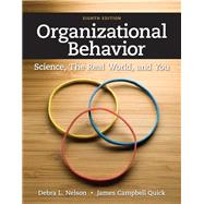 Organizational Behavior: Science, The Real World, and You