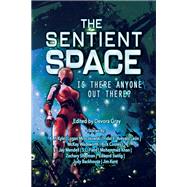 The Sentient Space: Is There Anyone Out There?
