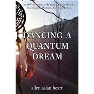 Dancing A Quantum Dream