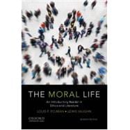 The Moral Life An Introductory Reader in Ethics and Literature