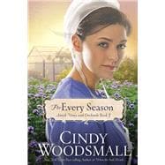 For Every Season Book Three in the Amish Vines and Orchards Series