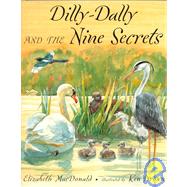Dilly-Dally and the Nine Secrets
