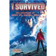 I Survived the Eruption of Mount St. Helens, 1980 (I Survived #14) (Library Edition)