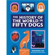 The History of the World in Fifty Dogs