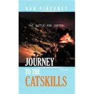 Journey to the Catskills : The Battle for Control