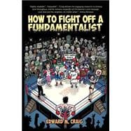 How to Fight Off a Fundamentalist