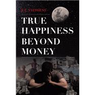 True Happiness Beyond Money