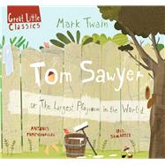 Tom Sawyer or the Largest Playroom in All the World