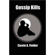 Gossip Kills: (The 9Th/8th ? Commandment) 