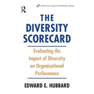The Diversity Scorecard: Evaluating the Impact of Diversity on Organizational Performance