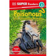 DK Super Readers Level 3 Poisonous and Venomous Animals