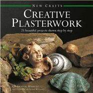 New Crafts: Creative Plasterwork 25 Beautiful Projects Shown Step By Step