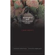 The Thought of Death and the Memory of War,9780816680061 The Thought of Death and the Memory of War,9780816680061