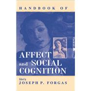Handbook of Affect and Social Cognition