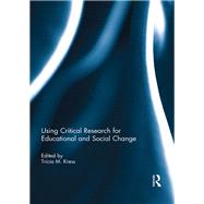Using Critical Research for Educational and Social Change