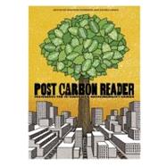 The Post Carbon Reader Managing the 21st Century's Sustainability Crises