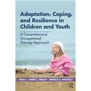 Adaptation, Coping, and Resilience in Children and Youth