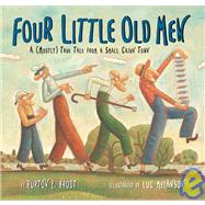 Four Little Old Men A (Mostly) True Tale from a Small Cajun Town