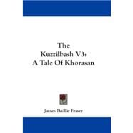 The Kuzzilbash: A Tale of Khorasan
