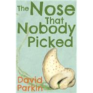 The Nose That Nobody Picked