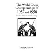 World Chess Championship 1957,1958 : Smyslov's Victory and Botvinnik's Revenge
