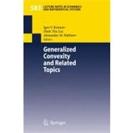 Generalized Convexity And Related Topics
