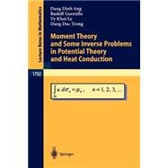 Moment Theory and Some Inverse Problems in Potential Theory and Heat Conduction