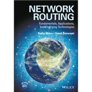Network Routing Fundamentals, Applications, and Emerging Technologies