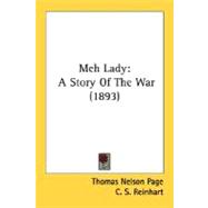 Meh Lady : A Story of the War (1893)