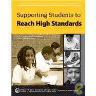 Supporting Students to Reach High Standards : A Step-by-Step Guide to Building a Culture of Achievement