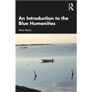 An Introduction to the Blue Humanities