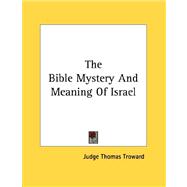 The Bible Mystery and Meaning of Israel