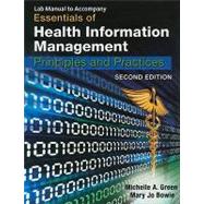 Essentials of Health Information Management: Principles and Practice LAB MANUAL