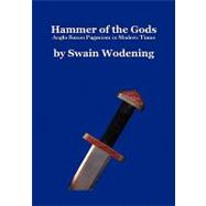 Hammer of the Gods : Anglo-Saxon Paganism in Modern Times