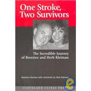 One Stroke, Two Survivors : The Incredible Journey of Berenice and Herb Kleiman