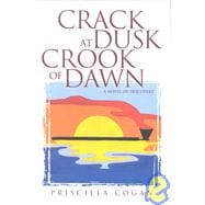 Crack at Dusk Crook of Dawn