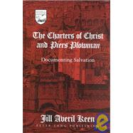 The Charters of Christ and Piers Plowman: Documenting Salvation