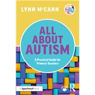 All About Autism: A Practical Guide for Primary Teachers