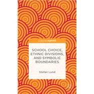 School Choice, Ethnic Divisions, and Symbolic Boundaries