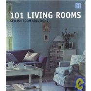 101 Living Rooms : Stylish Room Solutions