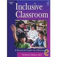 Inclusive Classroom: A Practial Guide For Educators