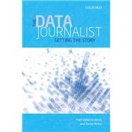 The Data Journalist Getting the Story