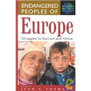 Endangered Peoples of Europe : Struggles to Survive and Thrive