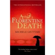 A Florentine Death Michele Ferrara: Book 1