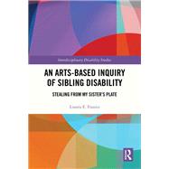 An Arts-Based Inquiry of Sibling Disability