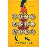 Dear Mrs. Bird A Novel