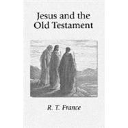 Jesus and the Old Testament : His Application of Old Testament Passages to Himself and His Mission