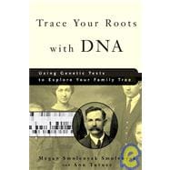 Trace Your Roots with DNA Using Genetic Tests to Explore Your Family Tree