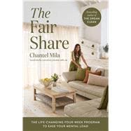 The Fair Share The Life-Changing Four-Week Program to Ease Your Mental Load