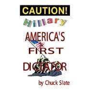 Hillary : America's First Dictator